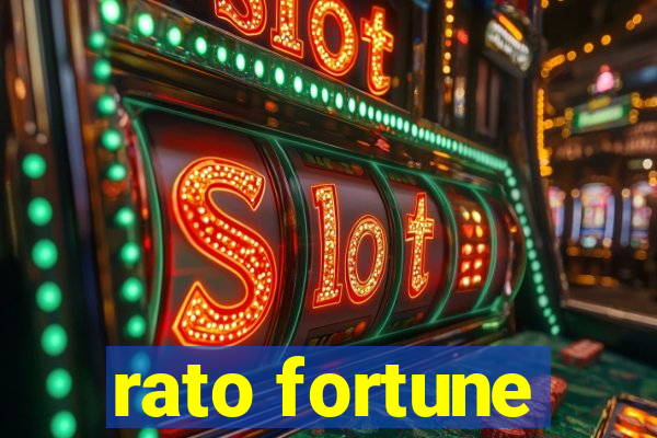 rato fortune